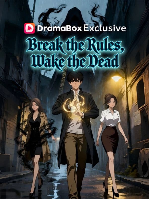 Break the Rules, Wake the Dead
