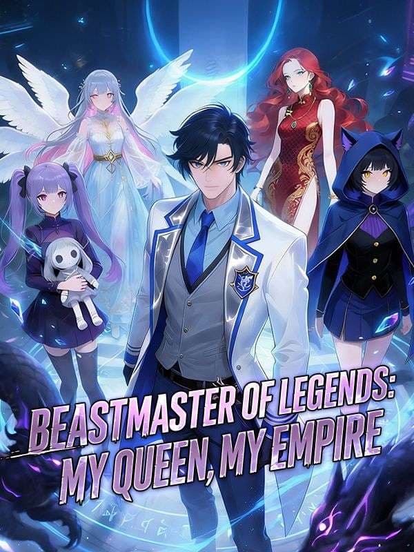 Beastmaster of Legends- My Queen, My Empire