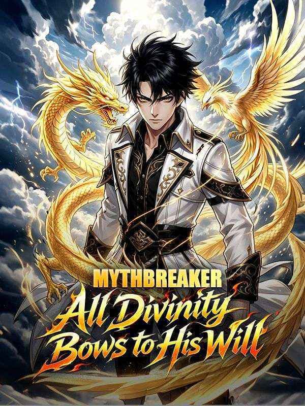Mythbreaker : All Divinity Bows to His Will