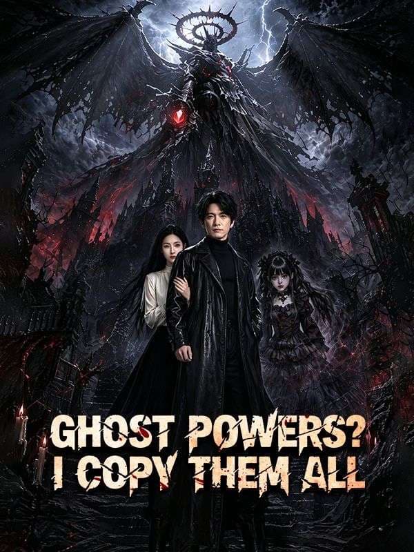 Ghost Powers I Copy Them All