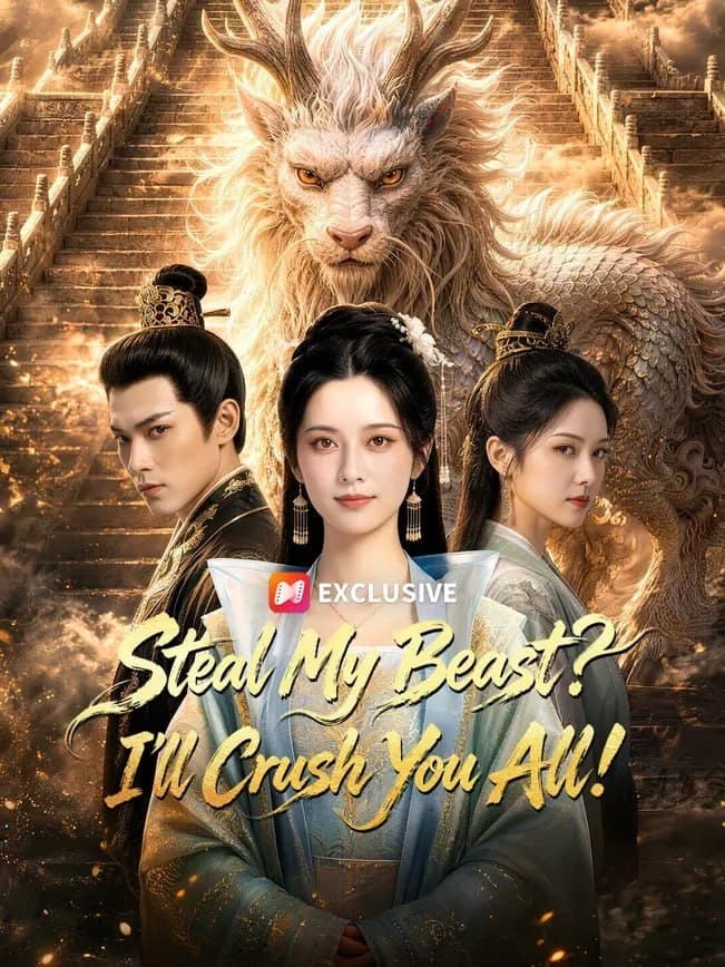 Steal My Beast I'll Crush You All!