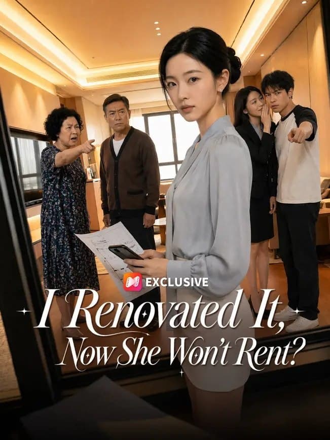 I Renovated It, Now She Won't Rent
