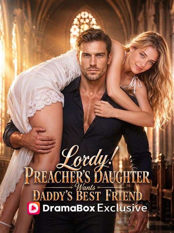 Lordy Preacher's Daughter Wants Daddy's Best Friend