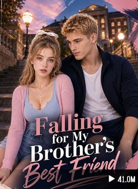 Falling For My Brother's Best Friend
