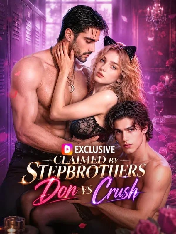 Claimed by Stepbrothers Don vs Crush