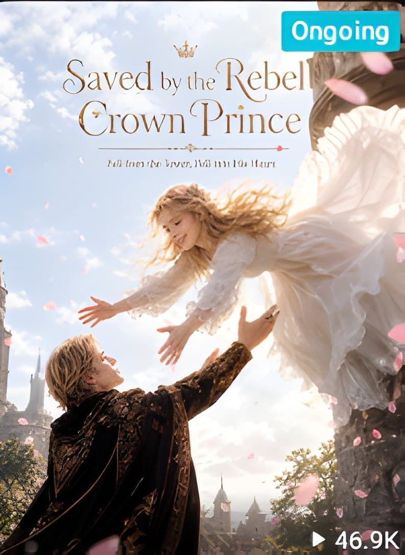 Saved By the Rebel Crowned Prince