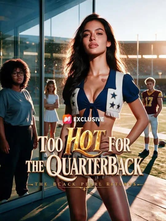 Too Hot For The Quarterback The Black Pearl Returns