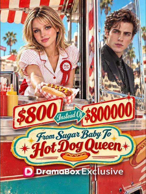 $800 Instead Of $800,000 I Became The Hot Dog Queen