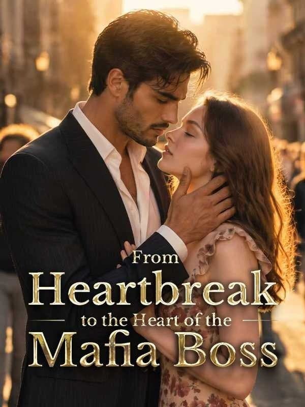 From Heartbreak to the Heart of the Mafia Boss