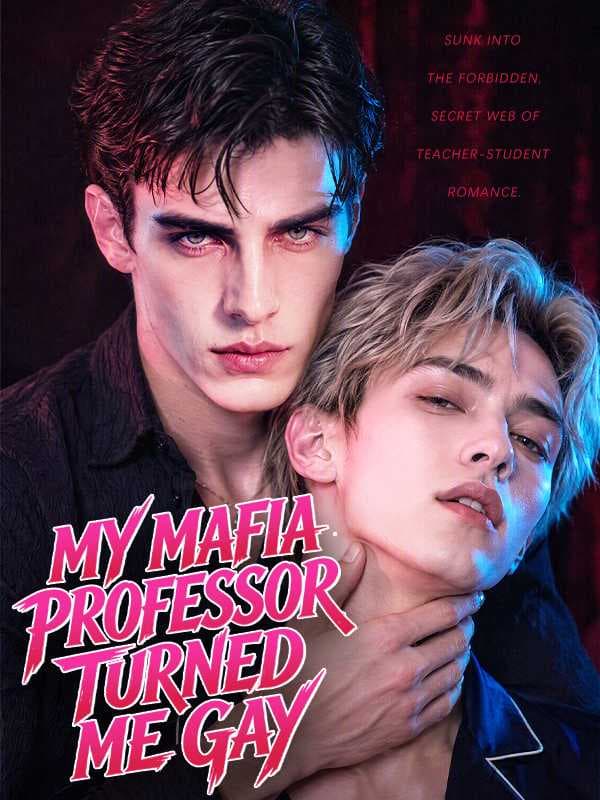 My Mafia Professor Turned Me Gay