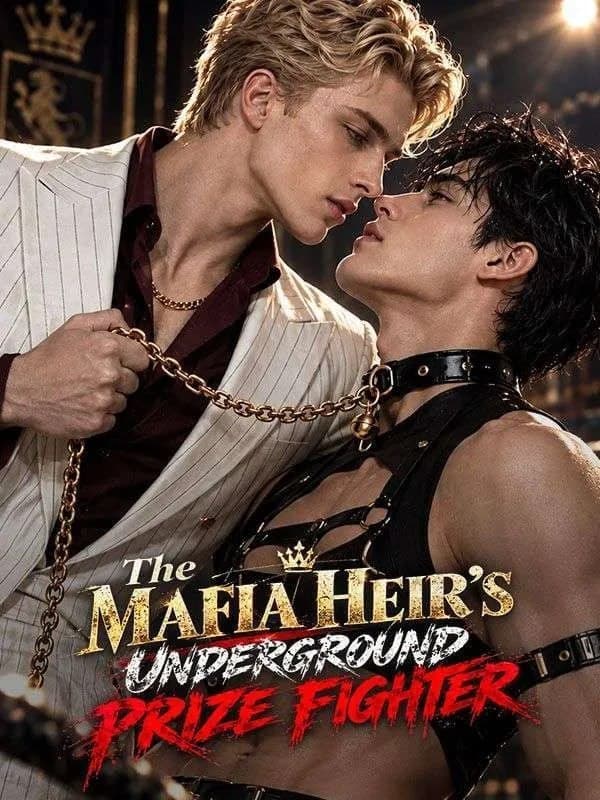 The Mafia Heir's Underground Prize Fighter BL