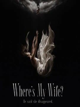 Where's My Wife? Full