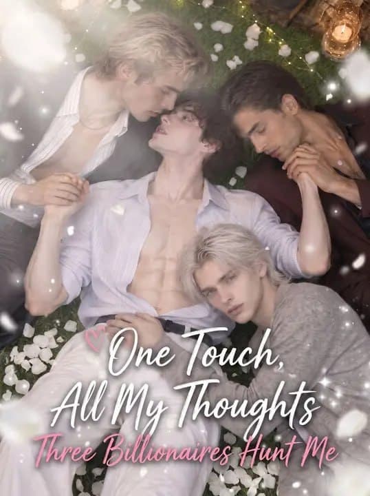 One Touch, All My Thoughts Three Billionaires Hunt Me - BL
