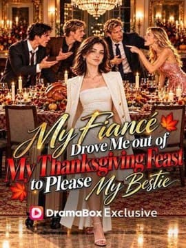 my fiance drove me out of my thanksgiving feast | Complete Short Drama